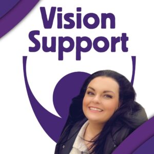 the Vision Support logo in purple, with the text 'Vision Support' prominently displayed above. In front to the right, there is a picture of Helen who is smiling and has dark hair, wearing a black jacket and light-colored top. The image includes purple curved accents, framing the image on the top left and bottom right corners.